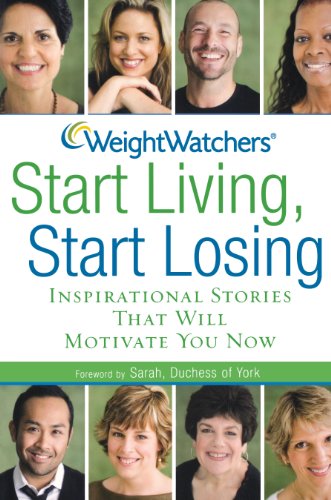 Imagen de archivo de Weight Watchers Start Living, Start Losing: Inspirational Stories That Will Motivate You Now a la venta por Orion Tech