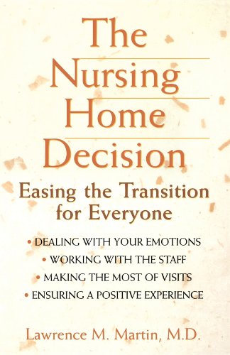 9781620456163: The Nursing Home Decision: Easing the Transition for Everyone