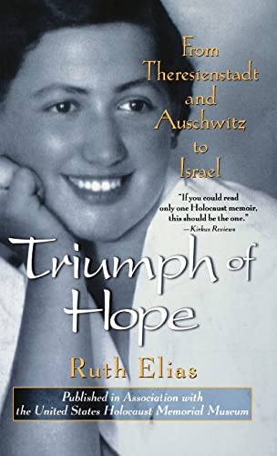 9781620456187: Triumph of Hope: From Theresienstadt and Auschwitz to Israel