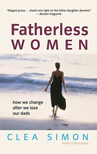 9781620456446: Fatherless Women: How We Change After We Lose Our Dads
