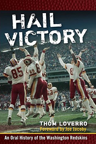 9781620456811: Hail Victory: An Oral History of the Washington Redskins