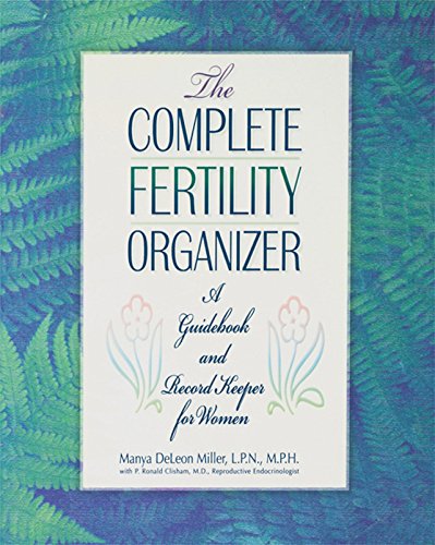 9781620456996: The Complete Fertility Organizer: A Guidebook and Record Keeper for Women