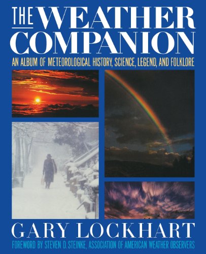 Stock image for The Weather Companion: An Album of Meteorological History, Science, and Folklore (Wiley Science Editions, 34) for sale by Book Deals