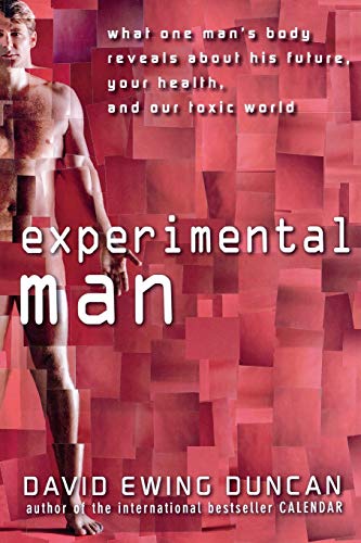 Stock image for Experimental Man: What One Man's Body Reveals about His Future, Your Health, and Our Toxic World for sale by Book Deals