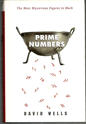 9781620458242: Prime Numbers: The Most Mysterious Figures in Math