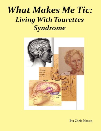 What Makes Me Tic: Living with Tourette's Syndrome (9781620501672) by Mason, Chris