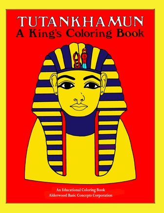 Tutankhamun A King's Coloring Book (9781620508145) by Richard Schmid