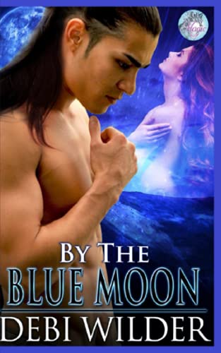 Stock image for By The Bue Moon: Blue Moon Magic Series for sale by Lucky's Textbooks