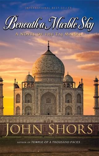 Beispielbild fr Beneath a Marble Sky: A Novel of the Taj Mahal zum Verkauf von WorldofBooks