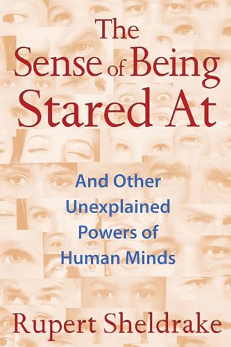 9781620550977: The Sense of Being Stared At: And Other Unexplained Powers of Human Minds