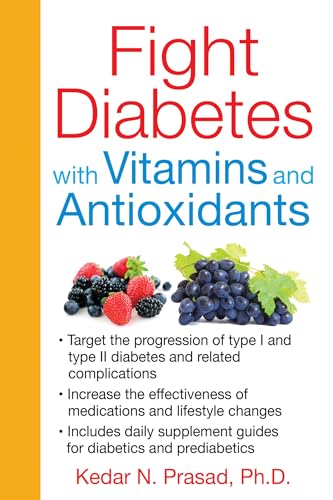 Imagen de archivo de Fight Diabetes with Vitamins and Antioxidants a la venta por Jenson Books Inc