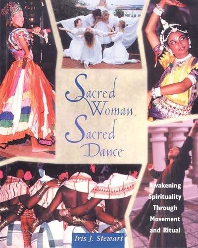 Stock image for Sacred Woman, Sacred Dance: Awakening Spirituality Through Movement and Ritual for sale by ThriftBooks-Dallas