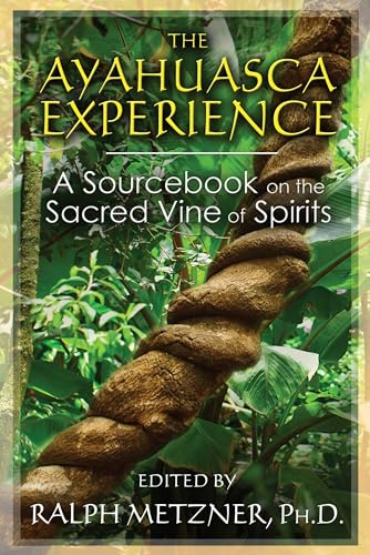 Stock image for The Ayahuasca Experience: A Sourcebook on the Sacred Vine of Spirits for sale by HPB Inc.