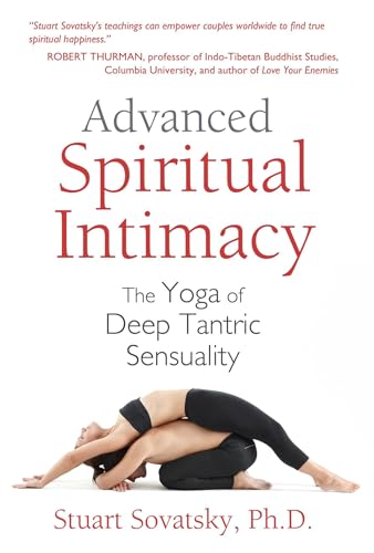 Stock image for Advanced Spiritual Intimacy: The Yoga of Deep Tantric Sensuality for sale by SecondSale