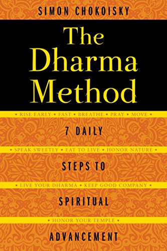 Beispielbild fr The Dharma Method: 7 Daily Steps to Spiritual Advancement zum Verkauf von Once Upon A Time Books