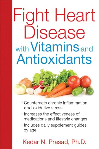 Imagen de archivo de Fight Heart Disease with Vitamins and Antioxidants a la venta por Better World Books