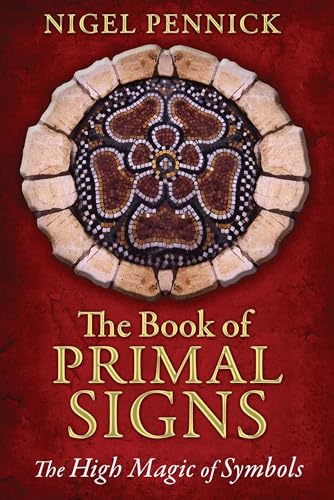 Stock image for The Book of Primal Signs: The High Magic of Symbols for sale by SecondSale