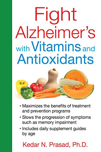 Imagen de archivo de Fight Alzheimers with Vitamins and Antioxidants a la venta por Goodwill Books