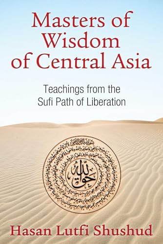 9781620553619: Masters of Wisdom of Central Asia: Teachings from the Sufi Path of Liberation