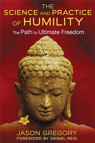 Stock image for The Science and Practice of Humility: The Path to Ultimate Freedom for sale by Goodwill Books