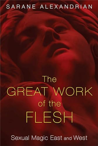 Beispielbild fr The Great Work of the Flesh: Sexual Magic East and West zum Verkauf von Goodwill Southern California