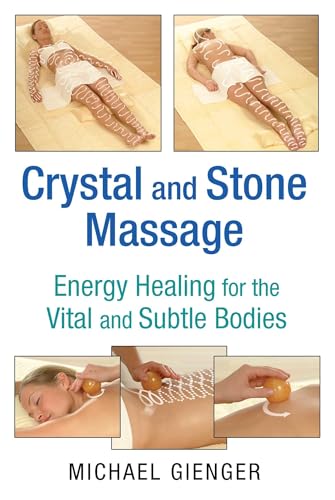 Imagen de archivo de Crystal and Stone Massage: Energy Healing for the Vital and Subtle Bodies a la venta por HPB-Emerald