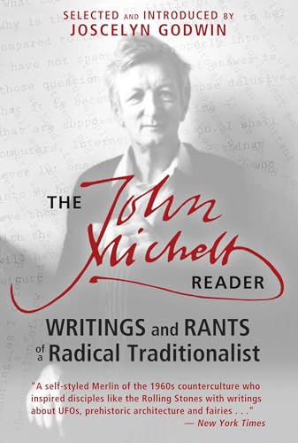 Beispielbild fr The John Michell Reader: Writings and Rants of a Radical Traditionalist zum Verkauf von HPB-Blue