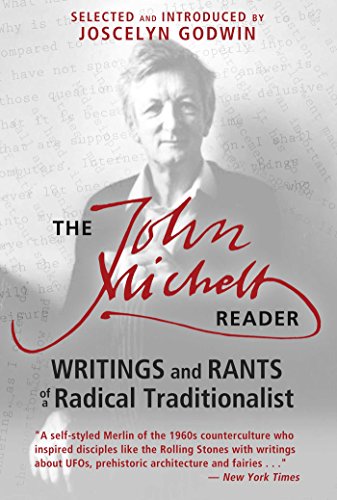 Imagen de archivo de The John Michell Reader: Writings and Rants of a Radical Traditionalist a la venta por HPB-Blue