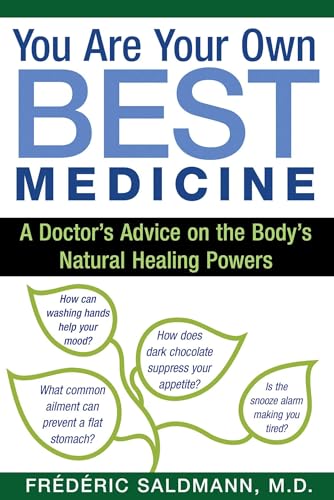 Beispielbild fr You Are Your Own Best Medicine: A Doctor's Advice on the Body's Natural Healing Powers zum Verkauf von Books Unplugged