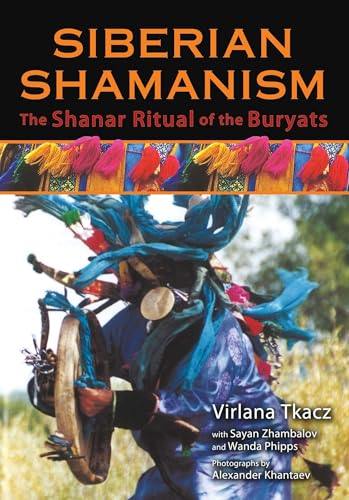 Stock image for Siberian Shamanism: The Shanar Ritual of the Buryats for sale by HPB-Red