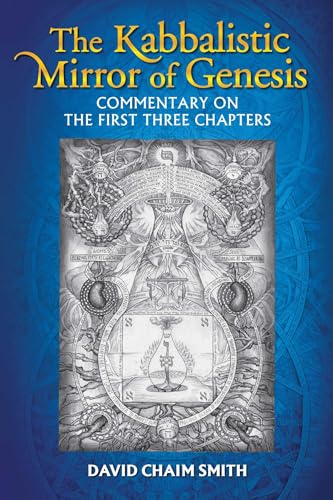 9781620554630: The Kabbalistic Mirror of Genesis: Commentary on the First Three Chapters
