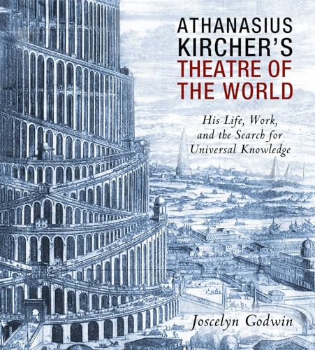 Imagen de archivo de Athanasius Kircher's Theatre of the World: His Life, Work, and the Search for Universal Knowledge a la venta por Book Deals