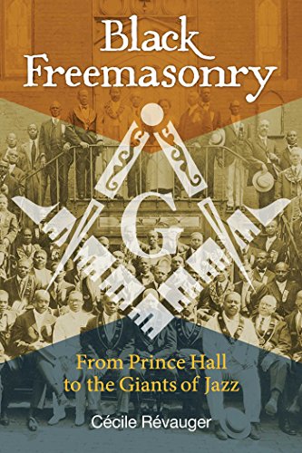 Stock image for Black Freemasonry: From Prince Hall to the Giants of Jazz for sale by Fahrenheit's Books