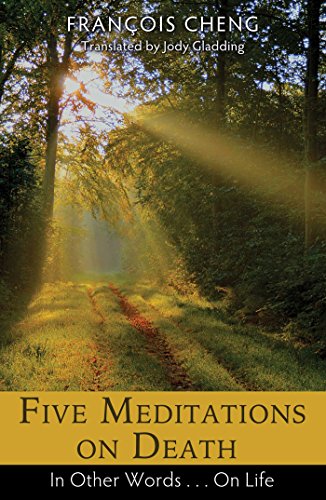 Beispielbild fr Five Meditations on Death : In Other Words . on Life zum Verkauf von Better World Books