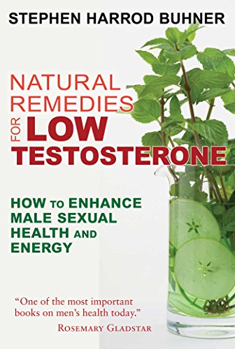 9781620555040: Natural Remedies for Low Testosterone: How to Enhance Male Sexual Health and Energy