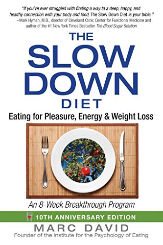 Stock image for The Slow Down Diet: Eating for Pleasure, Energy, and Weight Loss for sale by Gulf Coast Books