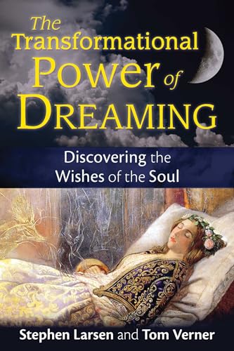 Imagen de archivo de The Transformational Power of Dreaming: Discovering the Wishes of the Soul a la venta por Books Unplugged