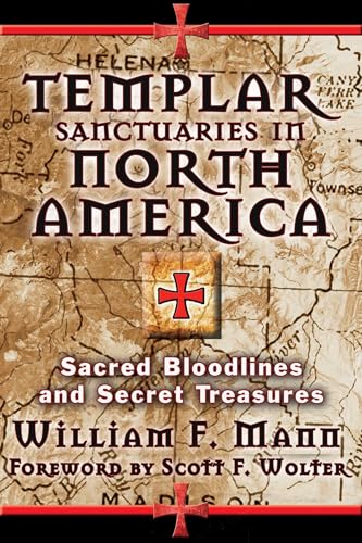 Imagen de archivo de Templar Sanctuaries in North America: Sacred Bloodlines and Secret Treasures a la venta por SecondSale