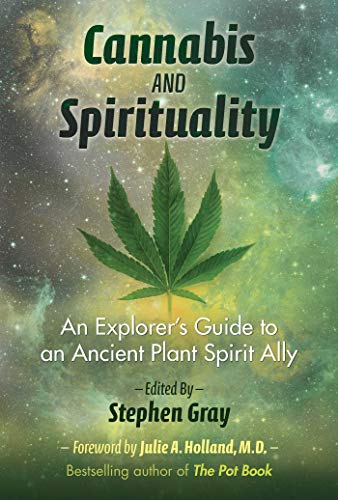 Stock image for Cannabis and Spirituality: An Explorer's Guide to an Ancient Plant Spirit Ally for sale by SecondSale