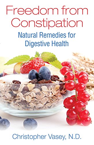 Beispielbild fr Freedom from Constipation: Natural Remedies for Digestive Health zum Verkauf von HPB-Movies