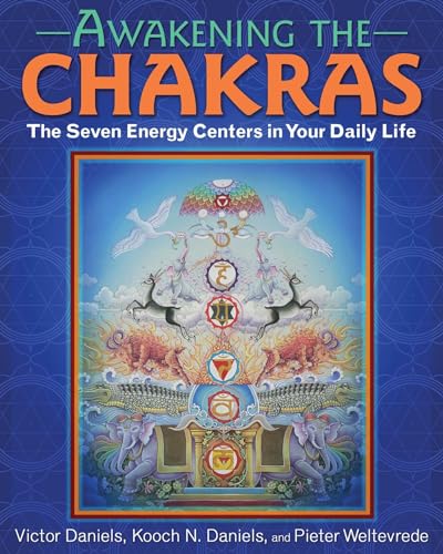 Beispielbild fr Awakening the Chakras: The Seven Energy Centers in Your Daily Life zum Verkauf von New Legacy Books