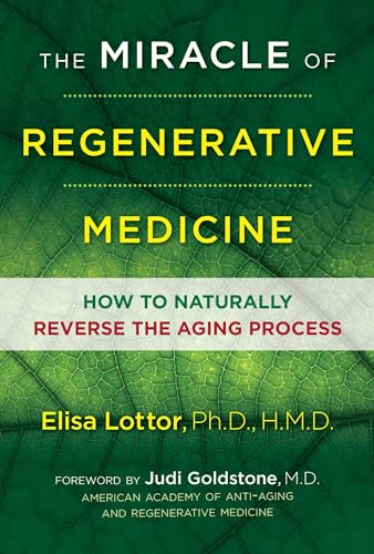 Stock image for The Miracle of Regenerative Medicine: How to Naturally Reverse the Aging Process for sale by Magers and Quinn Booksellers