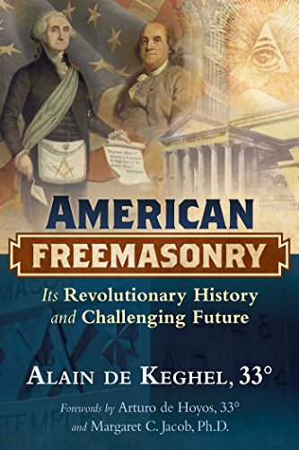 Beispielbild fr American Freemasonry: Its Revolutionary History and Challenging Future zum Verkauf von Orion Tech