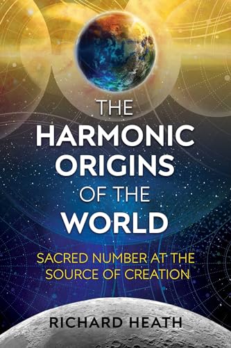 Stock image for The Harmonic Origins of the World: Sacred Number at the Source of Creation for sale by Magers and Quinn Booksellers