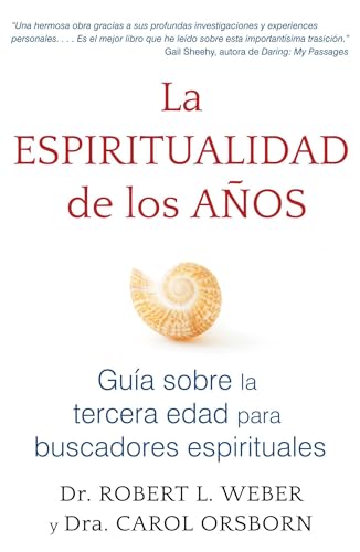 Beispielbild fr La Espiritualidad de Los Aos: Gua Sobre La Tercera Edad Para Buscadores Espirituales zum Verkauf von Buchpark