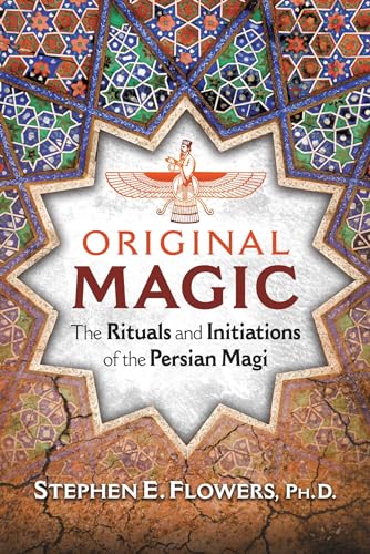 Stock image for Original Magic: The Rituals and Initiations of the Persian Magi for sale by Bookmans