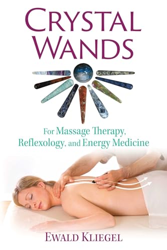 Stock image for Crystal Wands: For Massage Therapy, Reflexology, and Energy Medicine for sale by BooksRun