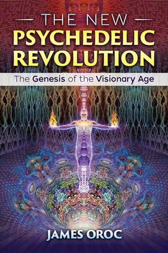 Stock image for The New Psychedelic Revolution: The Genesis of the Visionary Age for sale by BooksRun
