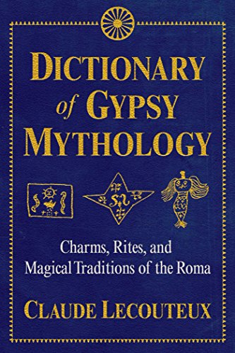 Beispielbild fr Dictionary of Gypsy Mythology: Charms, Rites, and Magical Traditions of the Roma zum Verkauf von Half Price Books Inc.