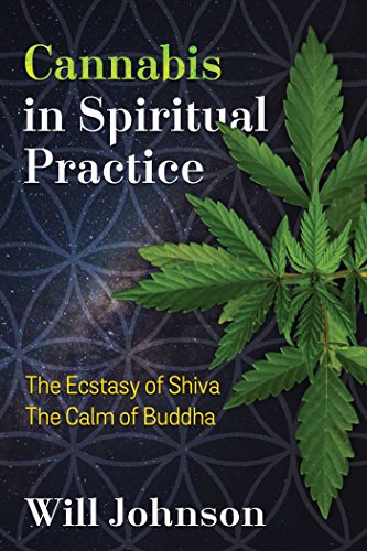 Stock image for Cannabis in Spiritual Practice: The Ecstasy of Shiva, the Calm of Buddha for sale by Magers and Quinn Booksellers